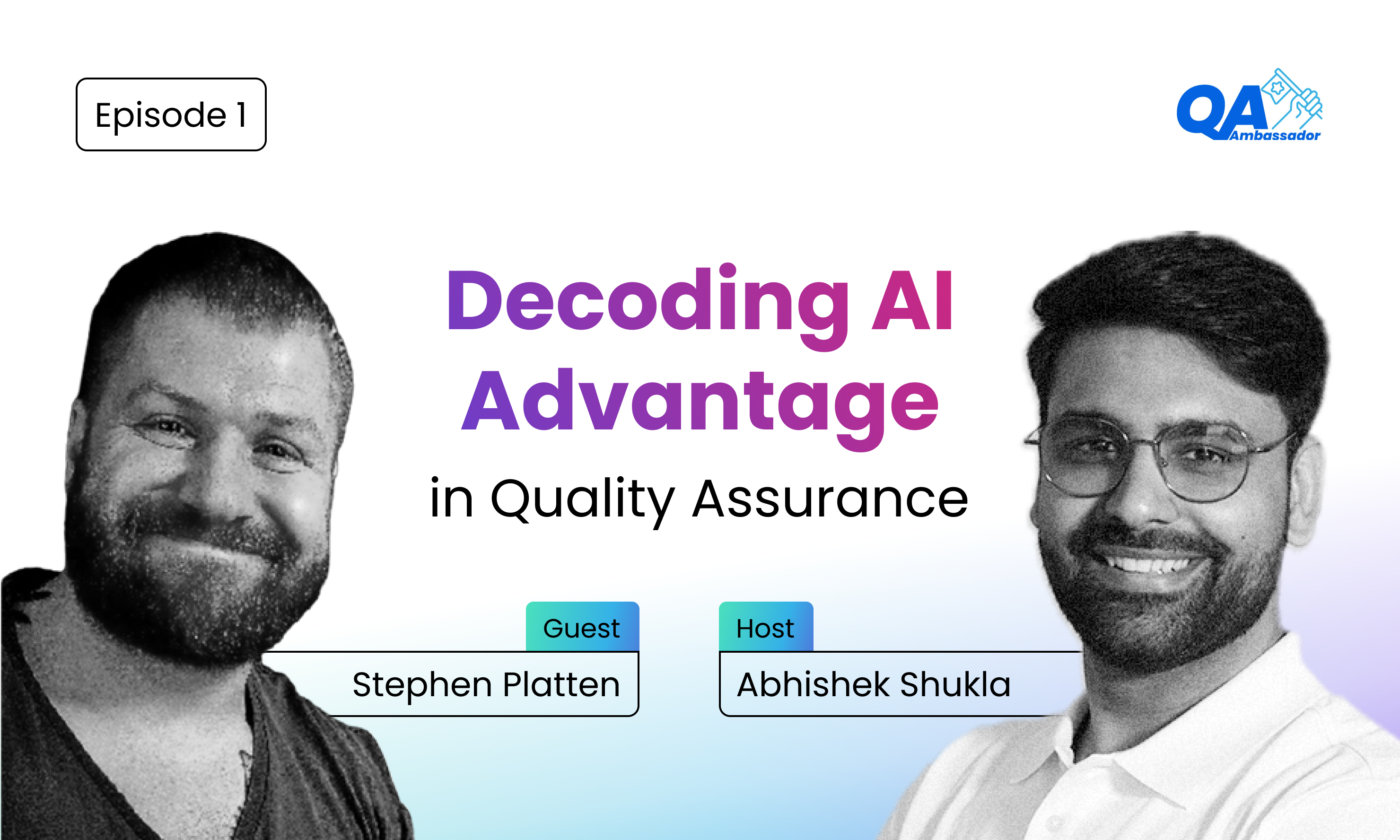 Decoding the AI Advantage in QA : Key Podcast Takeaways