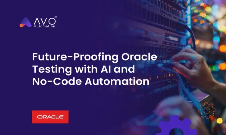Future-Proofing Oracle Testing with AI and No-Code Automation
