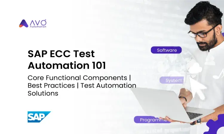SAP ECC Test Automation 101 Core Functional Components  Best Practices  Test Automation Solutions