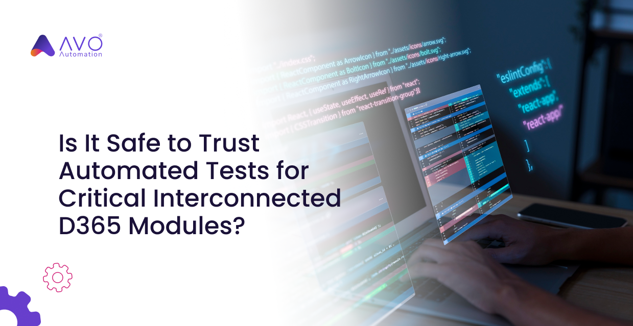 https://40816076.fs1.hubspotusercontent-na1.net/hubfs/40816076/Is%20It%20Safe%20to%20Trust%20Automated%20Tests%20for%20Critical%20Interconnected%20D365%20Modules_.png